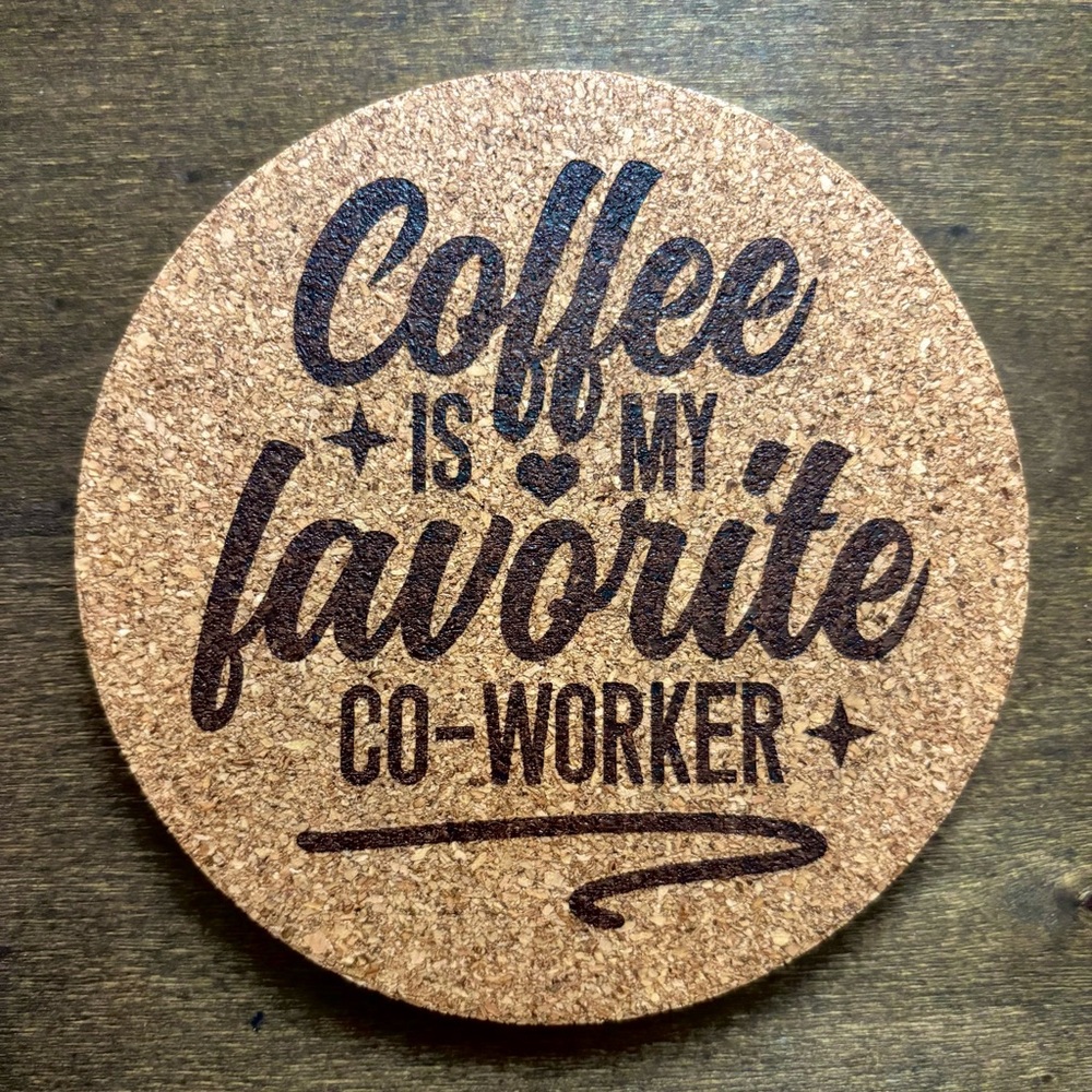Funny Coffee Quote Laser Engraved Cork Coaster